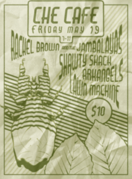 Rachel Brown and the Jambalayas, Shawty Shack, Jam N Slate, Lawn Machine @ Che Café