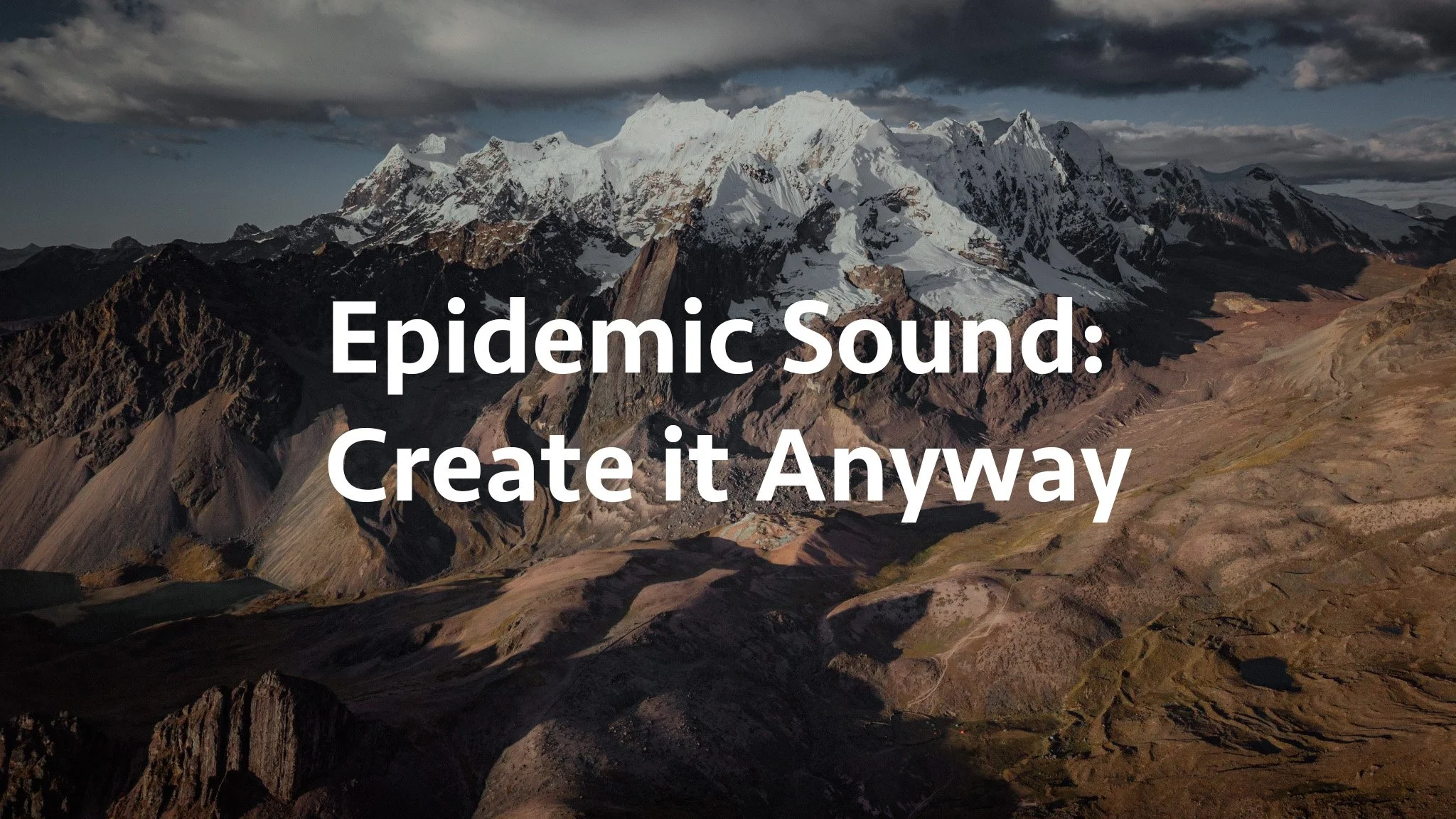Epidemic Sound: Create it Anyway