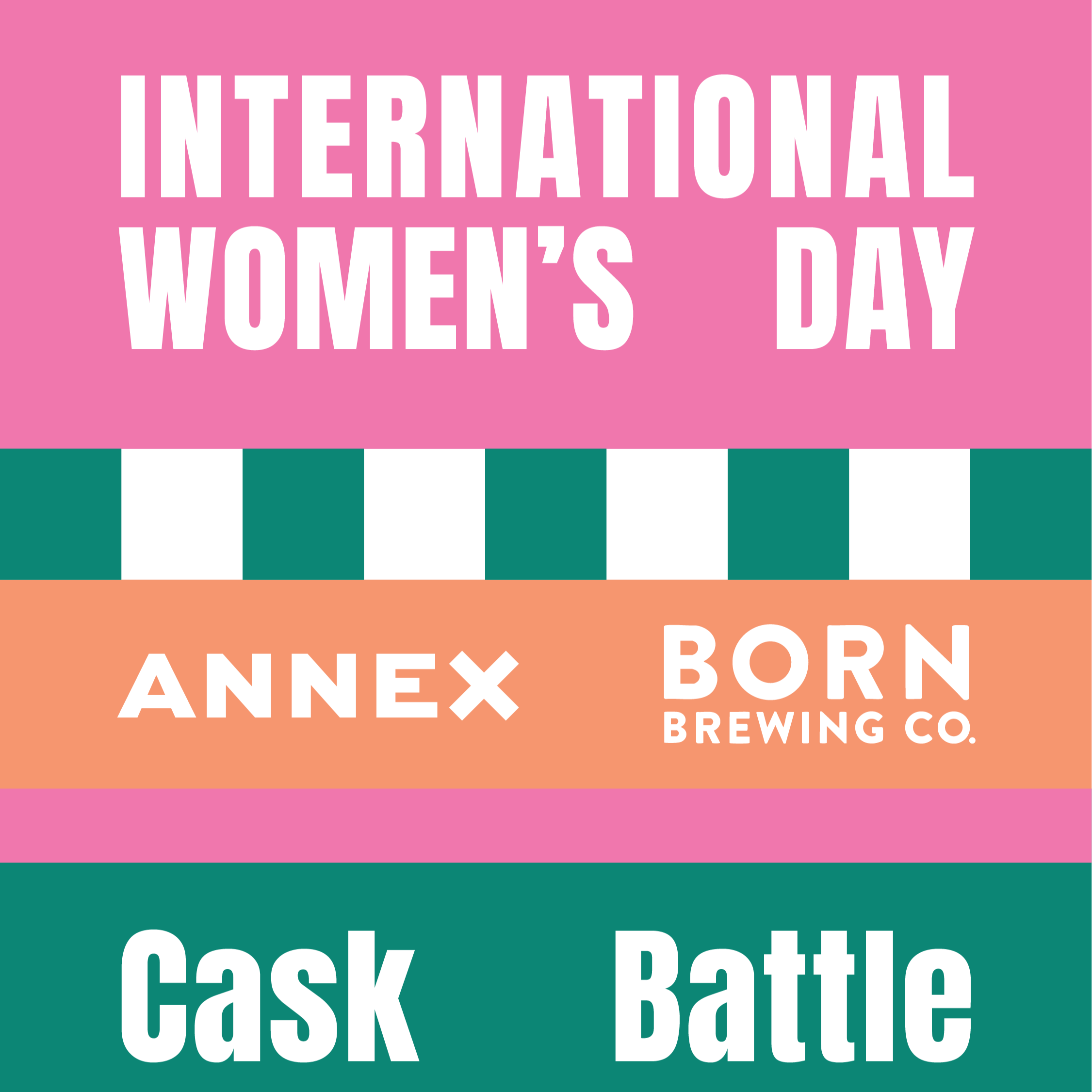 INTERNATIONAL WOMENS DAY CASK BATTLE