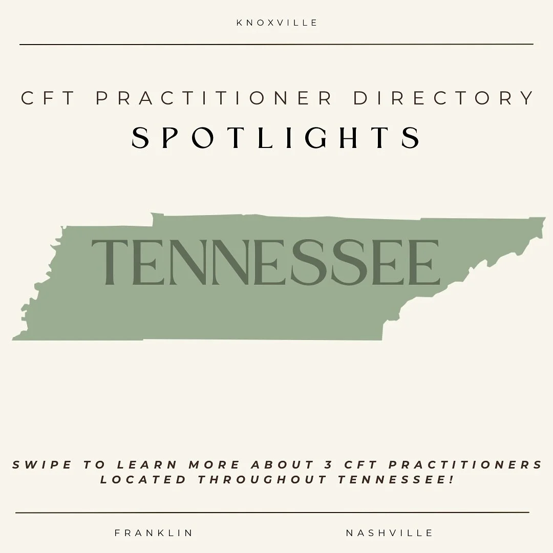 This month we are highlighting 3 CFT practitioners in Tennessee! If you&rsquo;re looking for a CFT practitioner that has taken our class, be sure to visit the directory on our site.