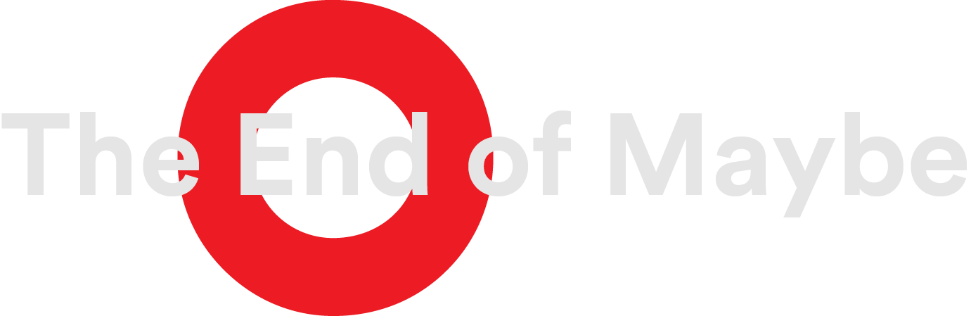 The Brand Power Company logo highlighting text 'The End of Maybe,' featuring a red circle with a black center and gray text overlay.