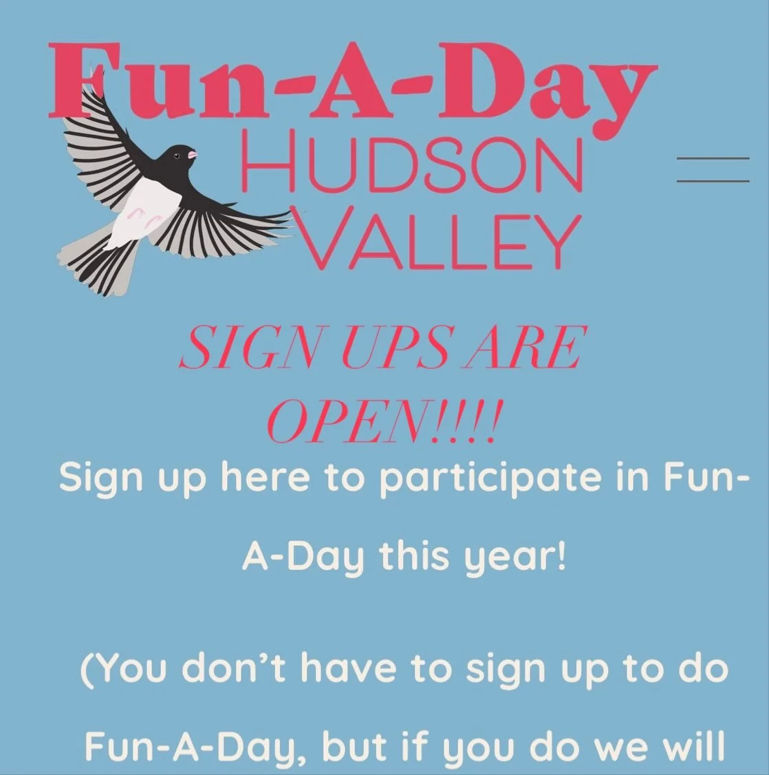 Sign Ups are open for 2026! If you&rsquo;re into that sort of thing. Go to funadayhv dot org for info!