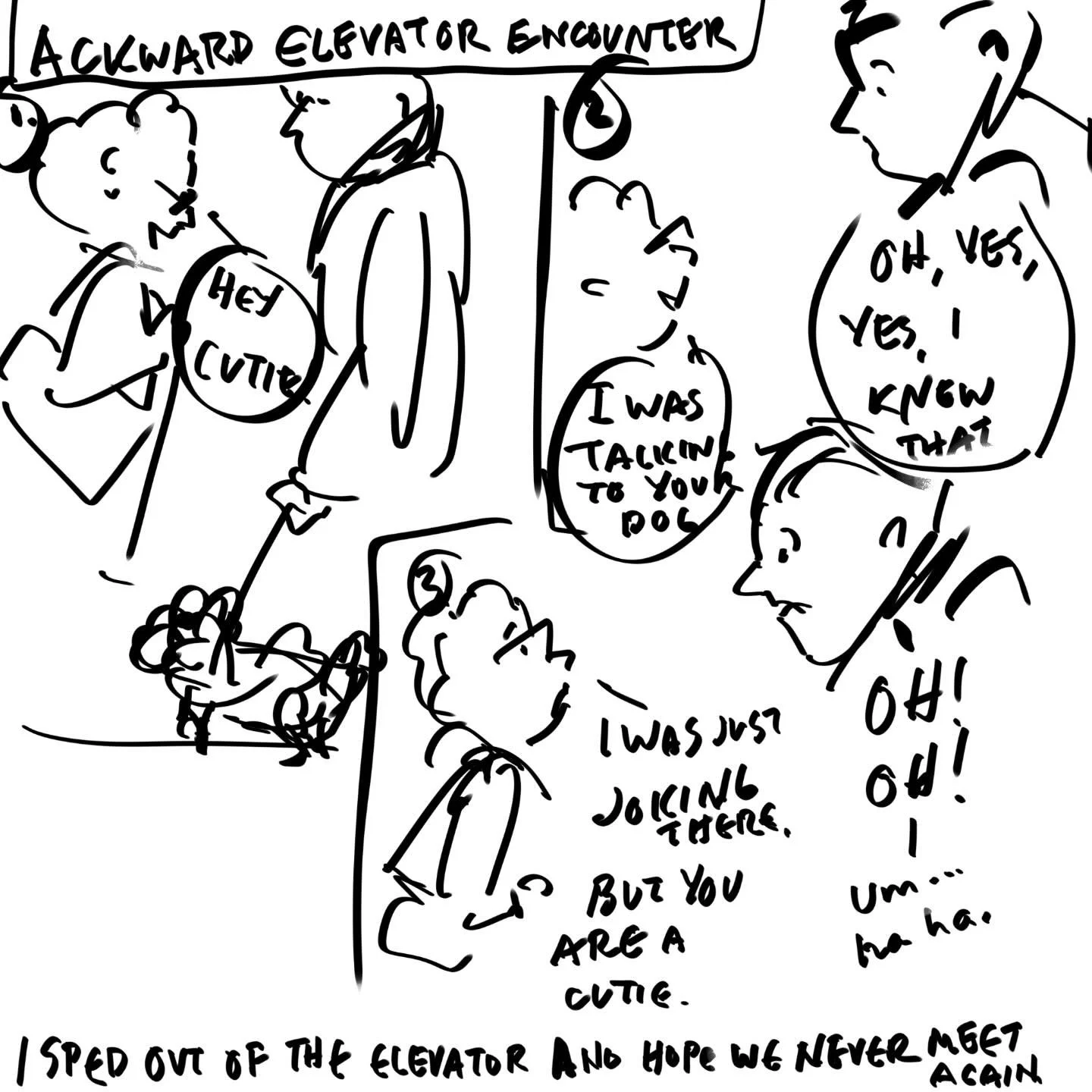 Note to self: Stop talking to strangers. It alarms them.