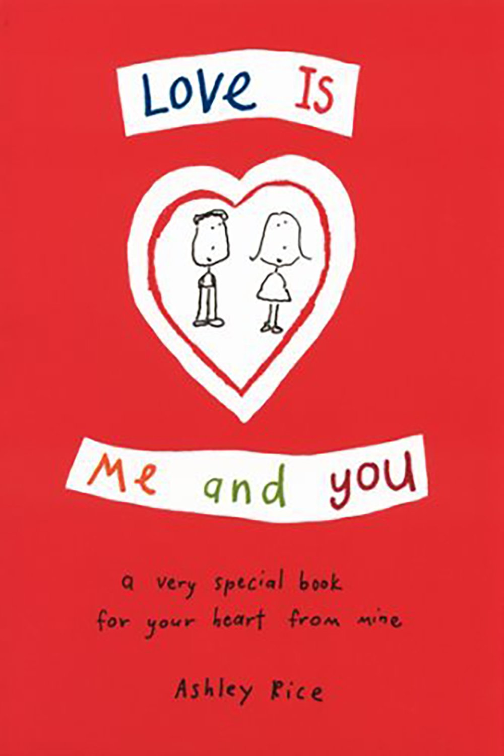  
   
    Love Is Me and You
   
 

 Written and illustrated by Ashley Rice 

 
  Poems about love with cute drawings. A small book to give to someone you care about.
    

   What Readers Are Saying   

  ⭐ ⭐ ⭐ ⭐ ⭐ 
  “A tiny book, composed with gin