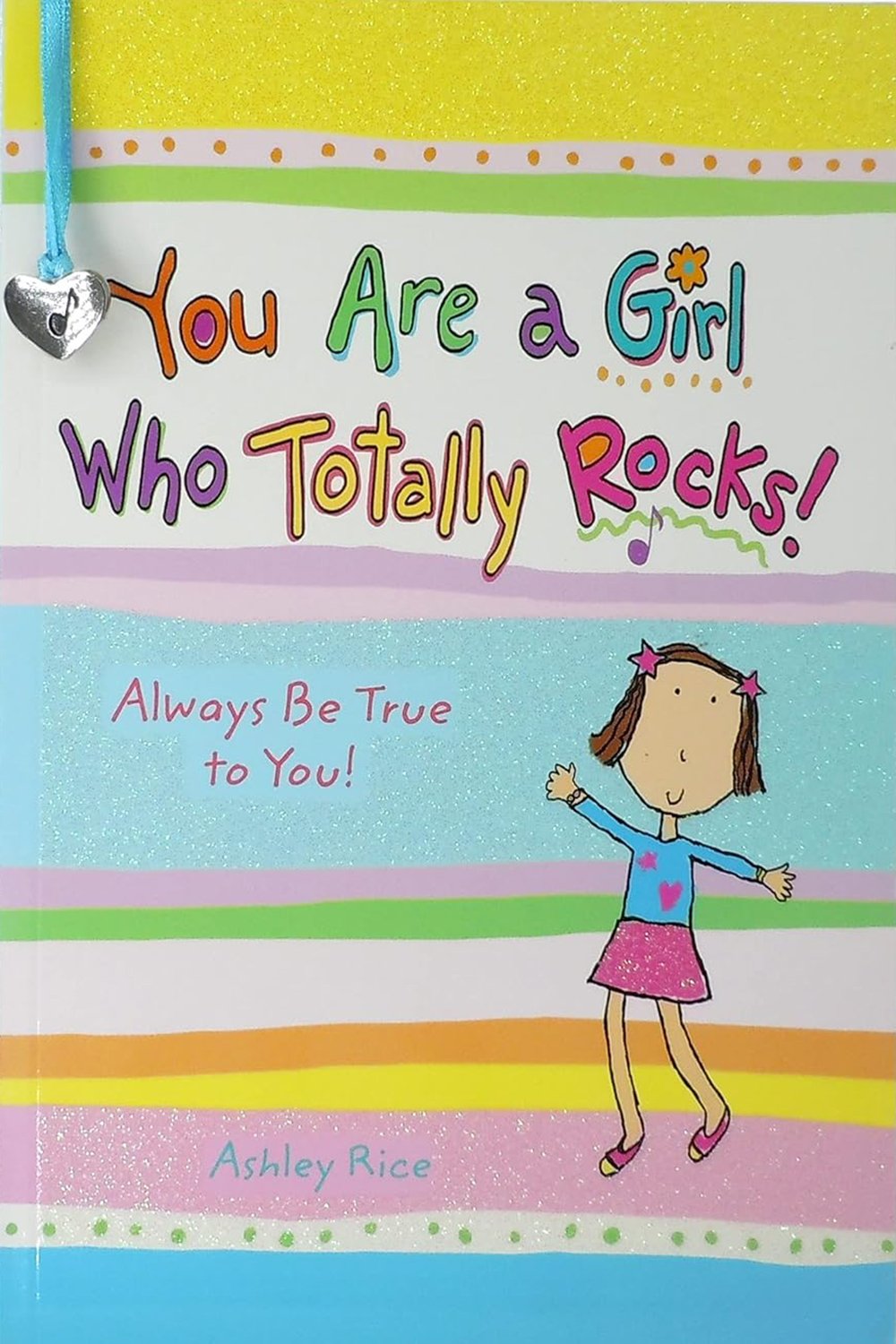  
   
    You Are a Girl Who Totally Rocks
   
 

 Written and illustrated by Ashley Rice 

 
  This book inspires girls to be bold, confident, and proud of who they are. 
  With uplifting messages about celebrating uniqueness, learning from mistakes