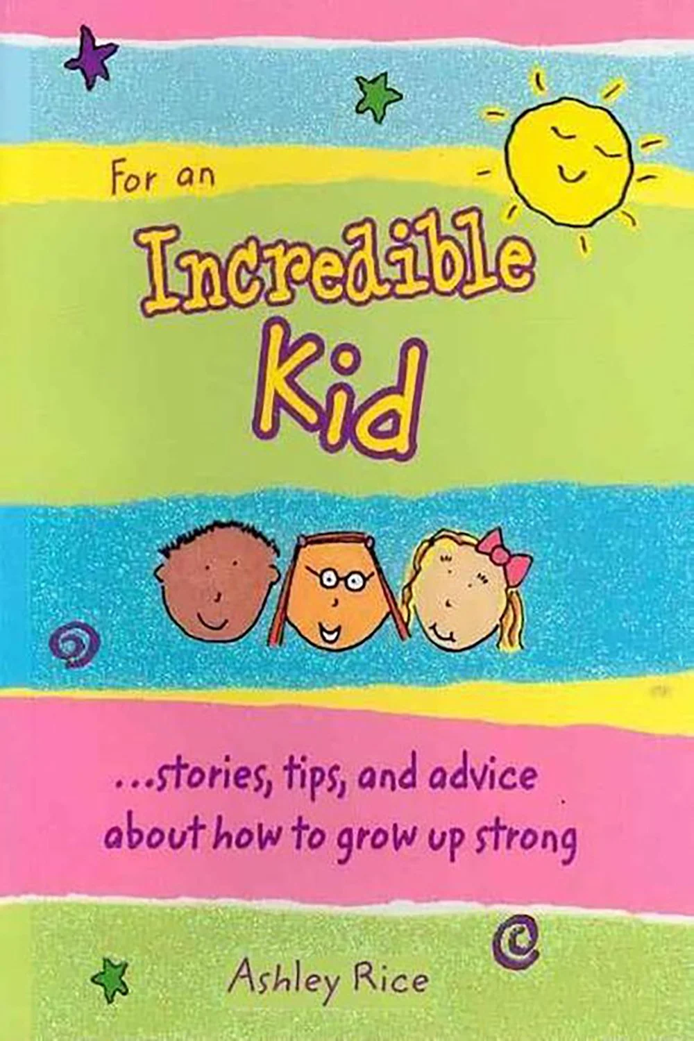 Book cover of For an Incredible Kid by Ashley Rice