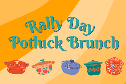 Rally Day & Potluck Brunch