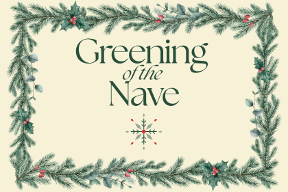 Greening of the Nave