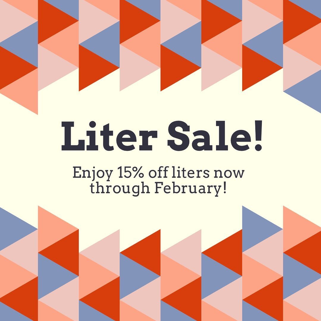 Now through February! Save on your favorite liters!!