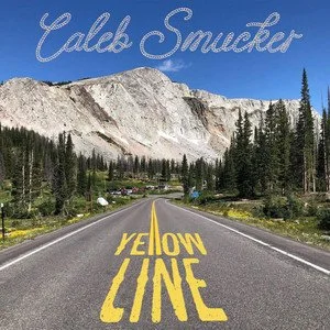 CALEB SMUCKER - YELLOW LINE (2024 - SINGLE)