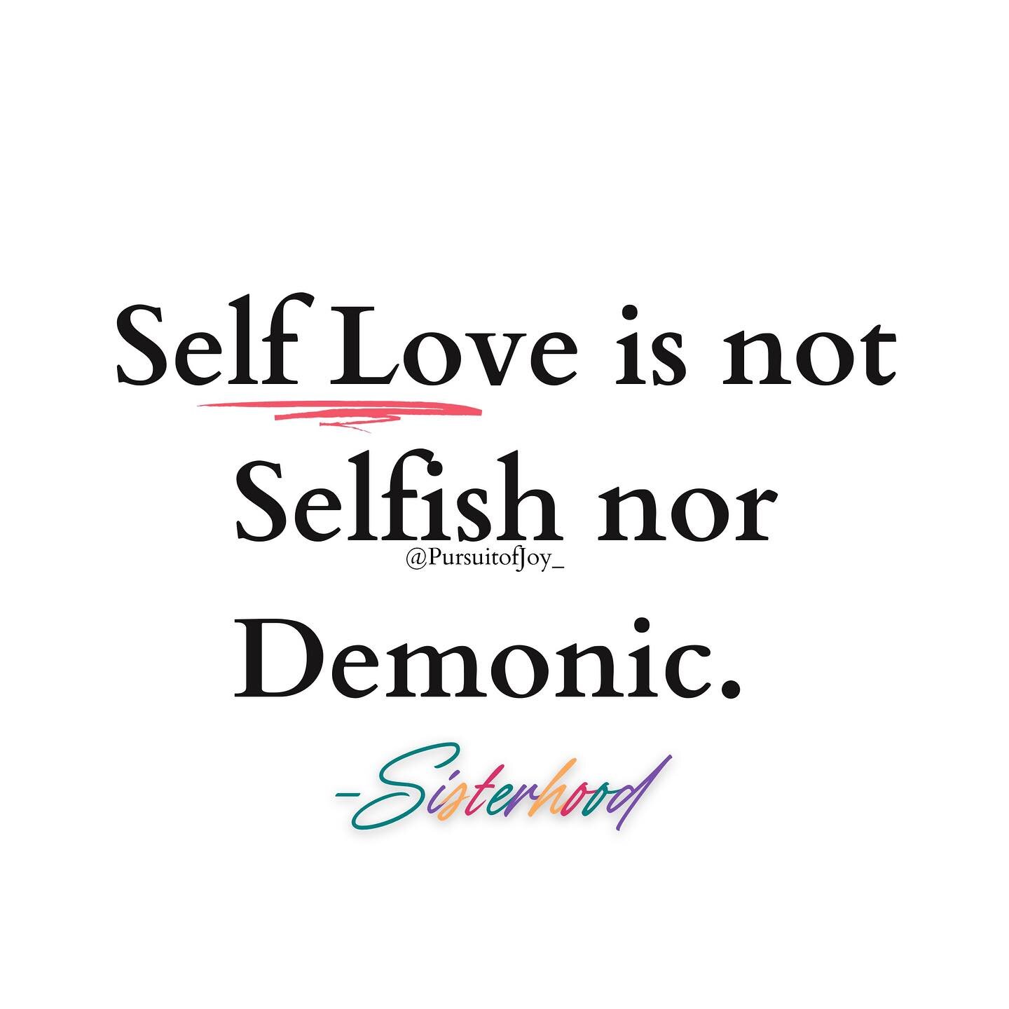 Self-love is actually biblical and it is required so that you can love your neighbor. Don't know where to start? Start with Loving God. 

~ The POJ Sisterhood 🌸

&ldquo;You shall love the Lord your God with all your heart and with all your soul and 