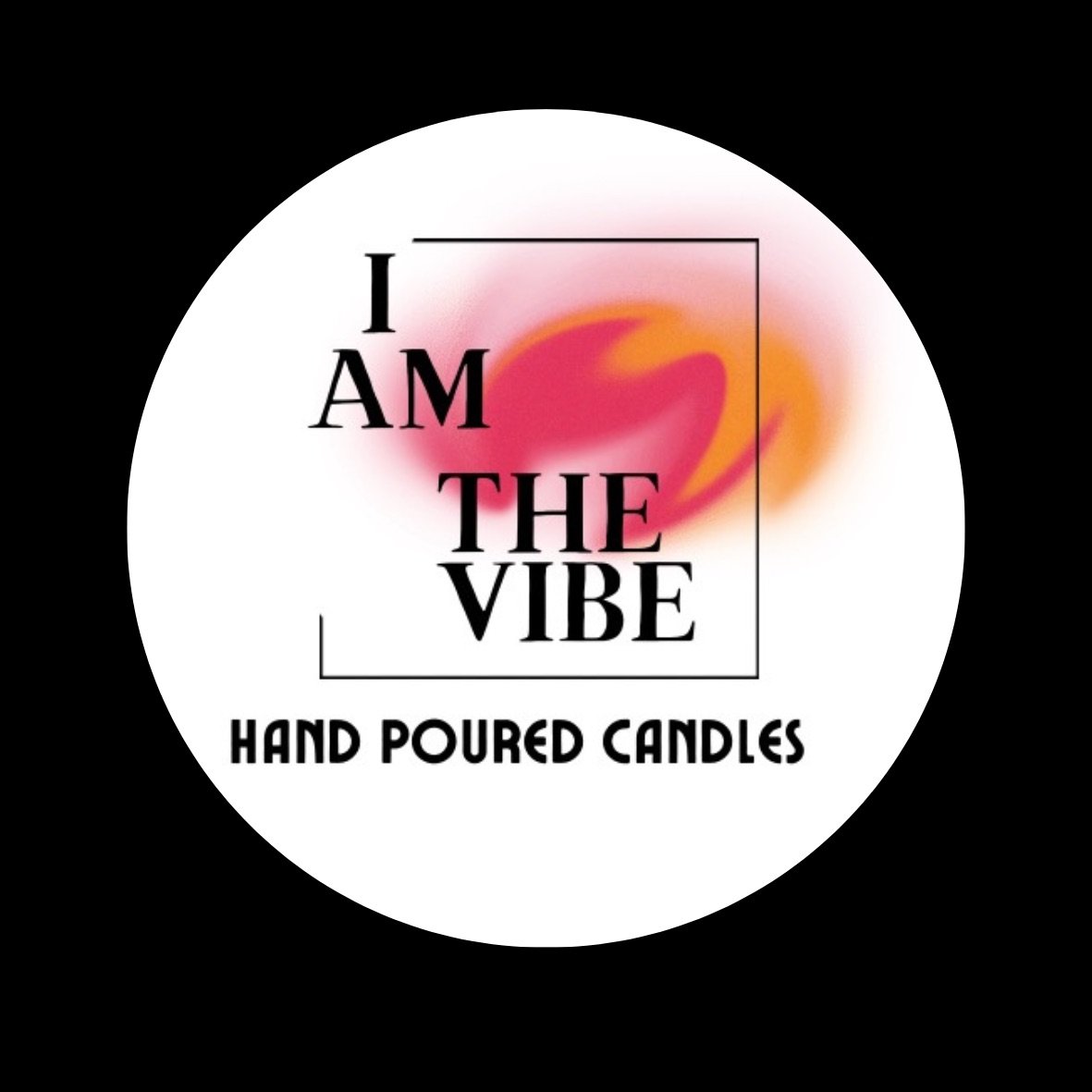 I Am The Vibe Candles 