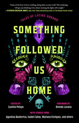 Pelayo_Something Followed Us Home.jpg