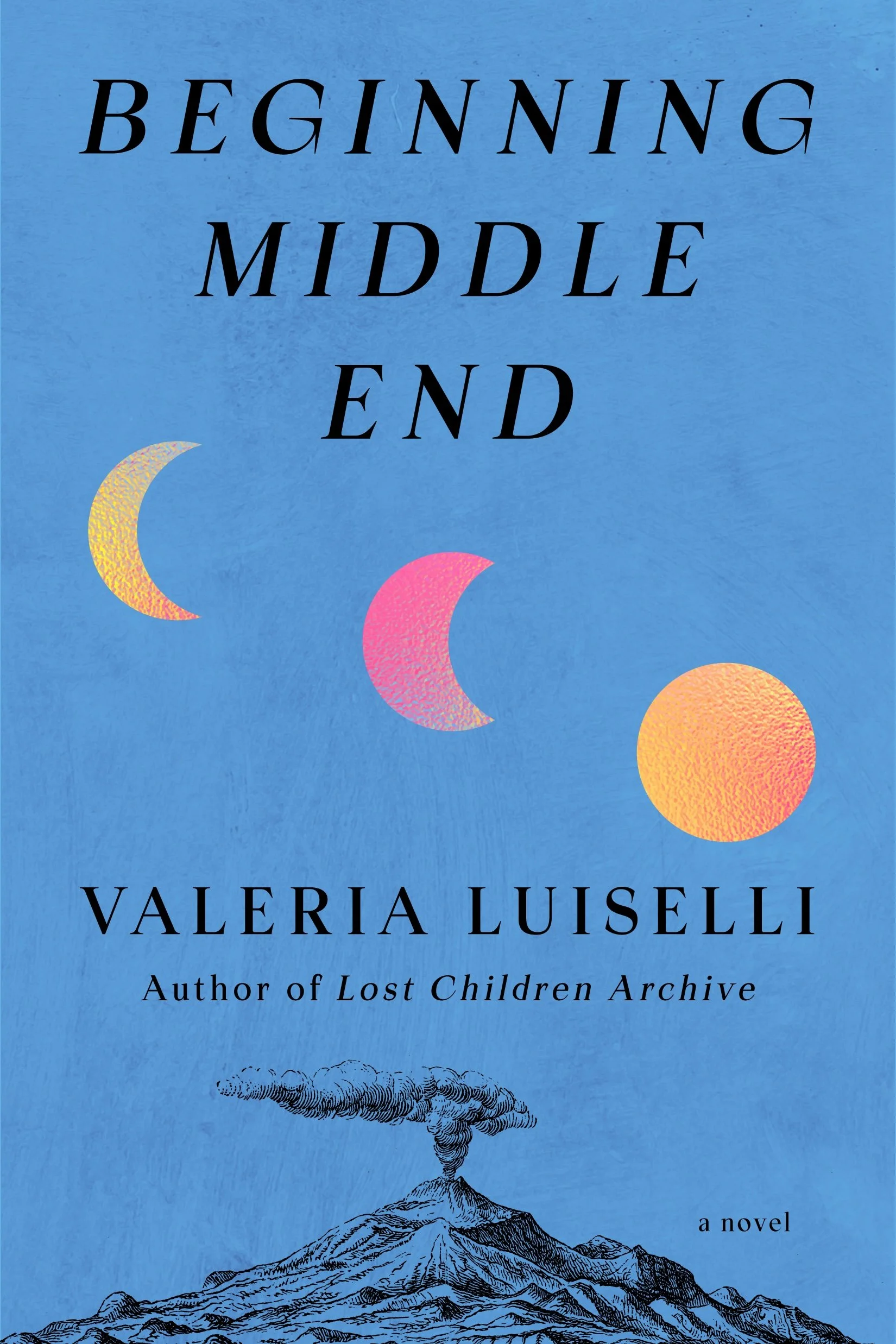Luiselli_Beginning Middle End.jpg