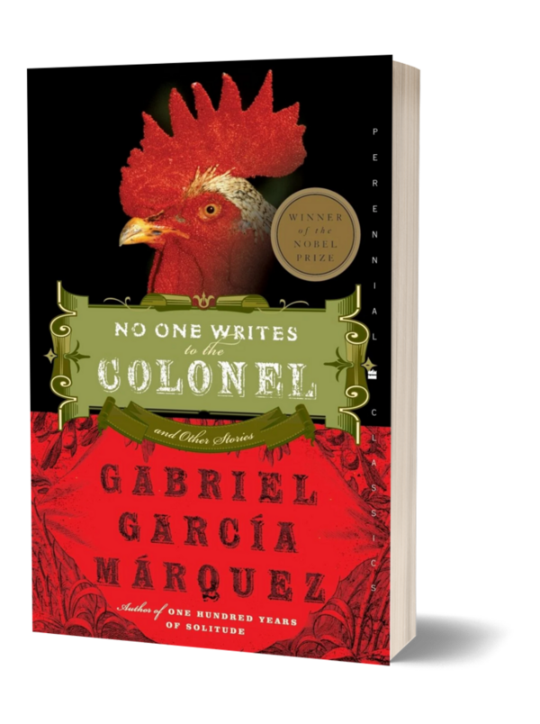 No One Writes to the Colonel and Other Stories by Gabriel Garcia Marquez