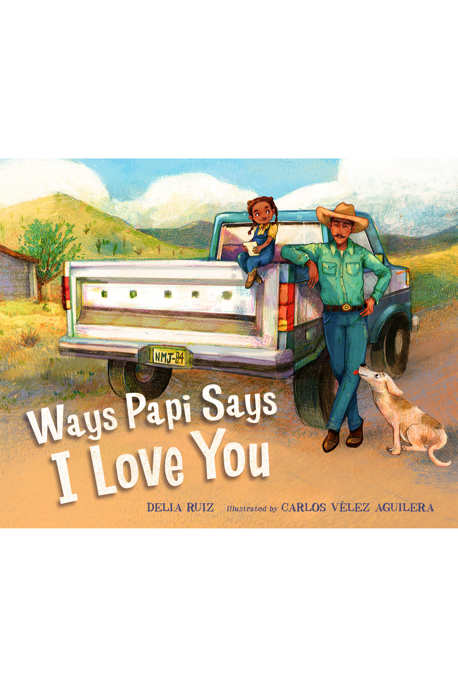 Ways Papi Says I Love You by Delia Ruiz