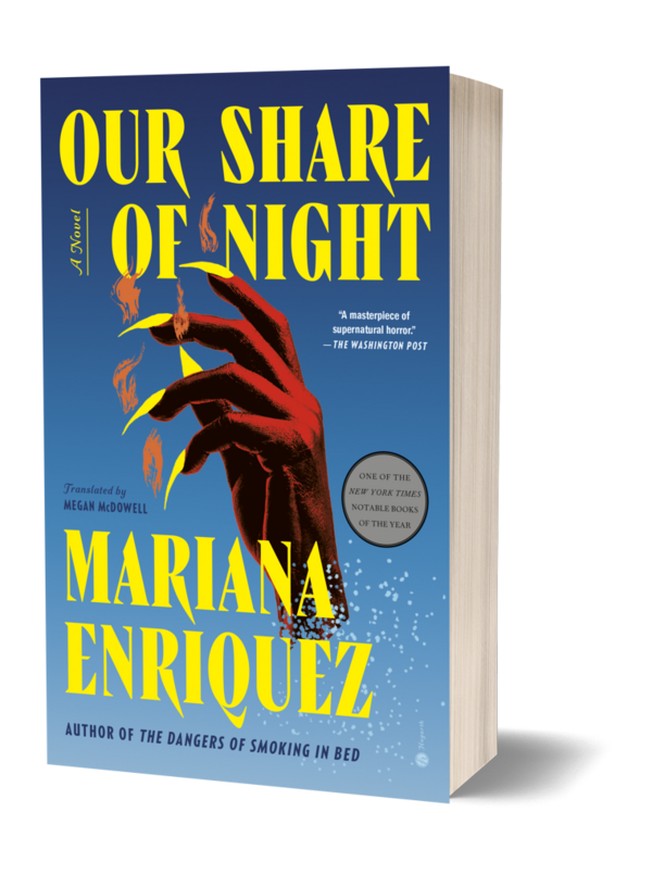 Our Share of Night — A Novel by Mariana Enriquez
