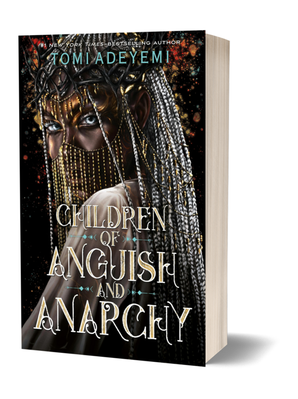 Children of Anguish and Anarchy (#3) by Tomi Adeyemi