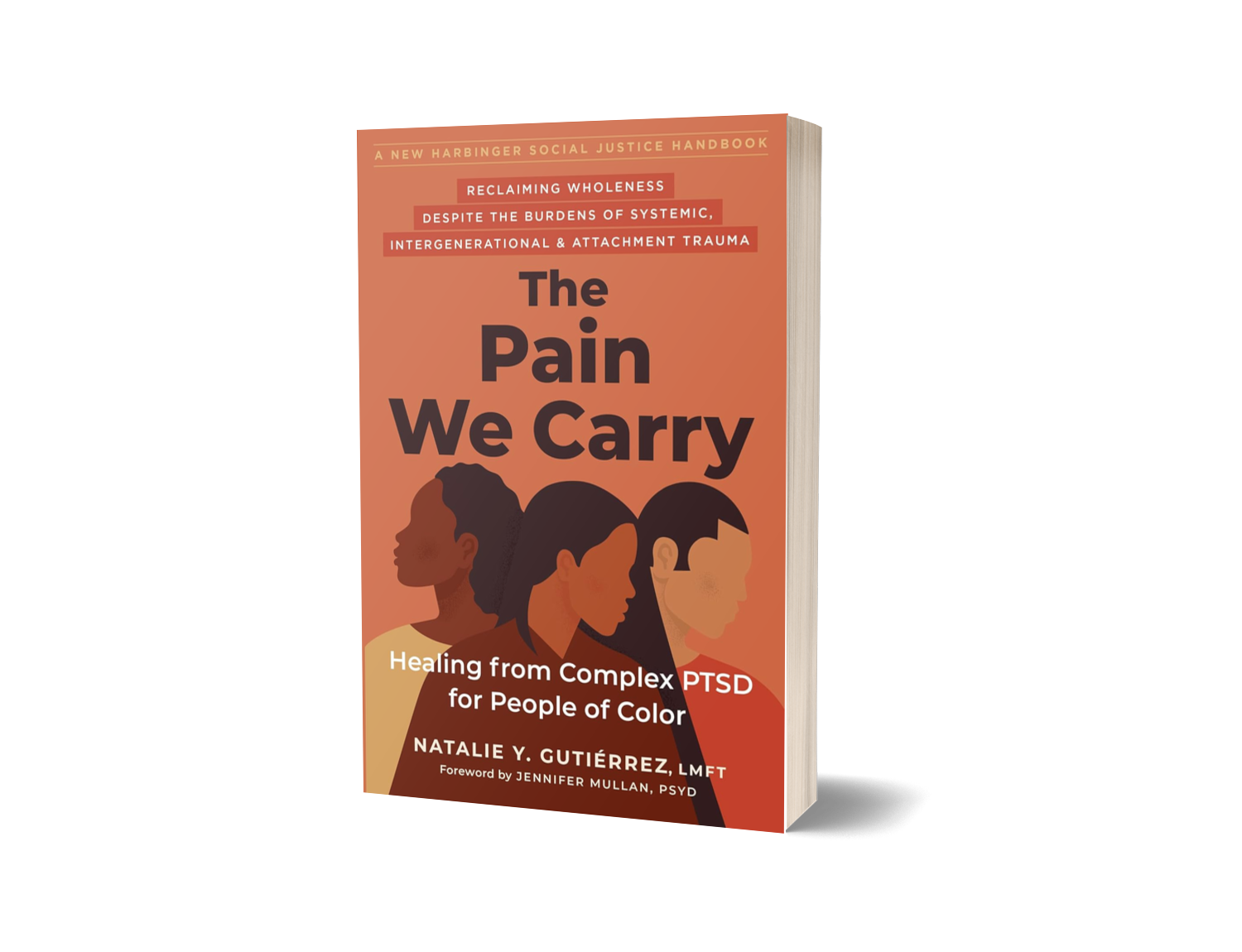 The Pain We Carry — Healing from Complex PTSD for People of Color by Natalie Y. Gutierrez, LMFT