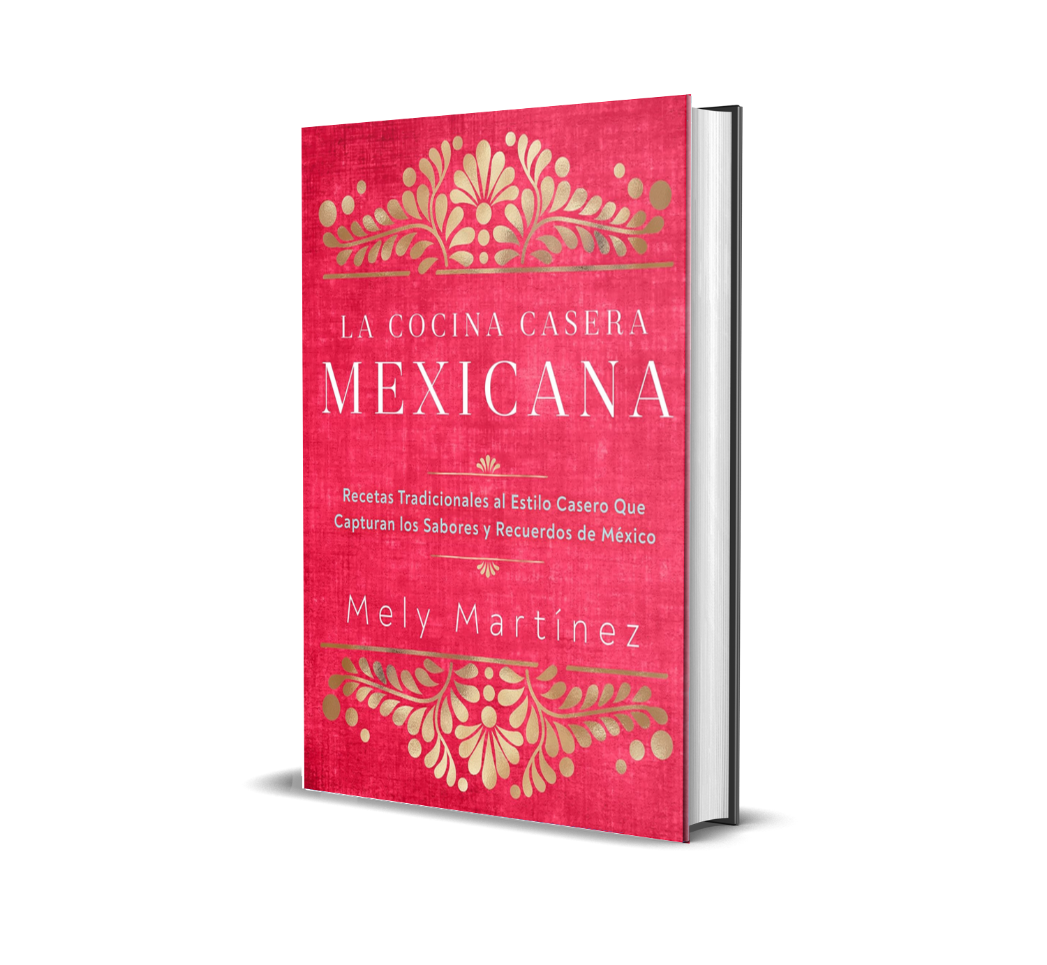 La Cocina Casera Mexicana by Mely Martinez