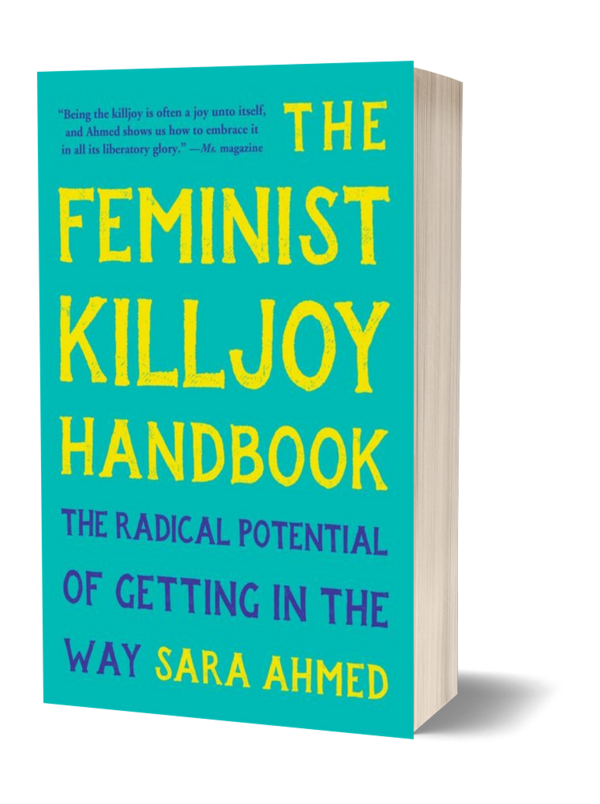 The Feminist Killjoy Handbook by Sara Ahmed