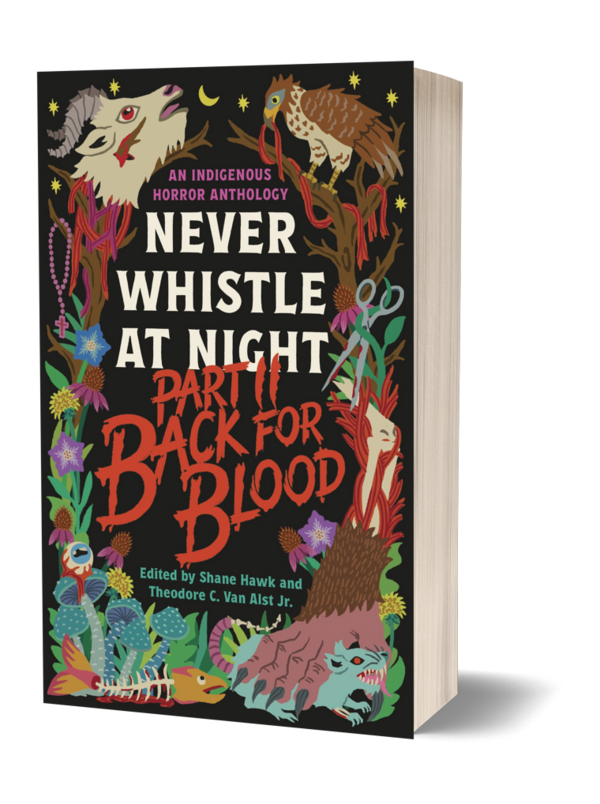 Back for Blood — Never Whistle at Night Part II by Shane Hawk, Theodore C. Van Alst Jr. (eds) PRE-ORDER