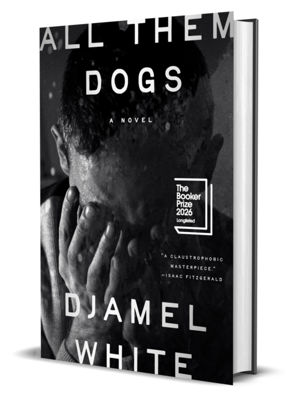 All Them Dogs — A Novel by Djamel White