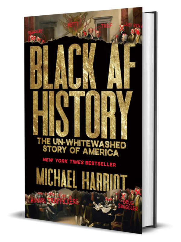 Black AF History — The Un-Whitewashed Story of America by Michael Harriot