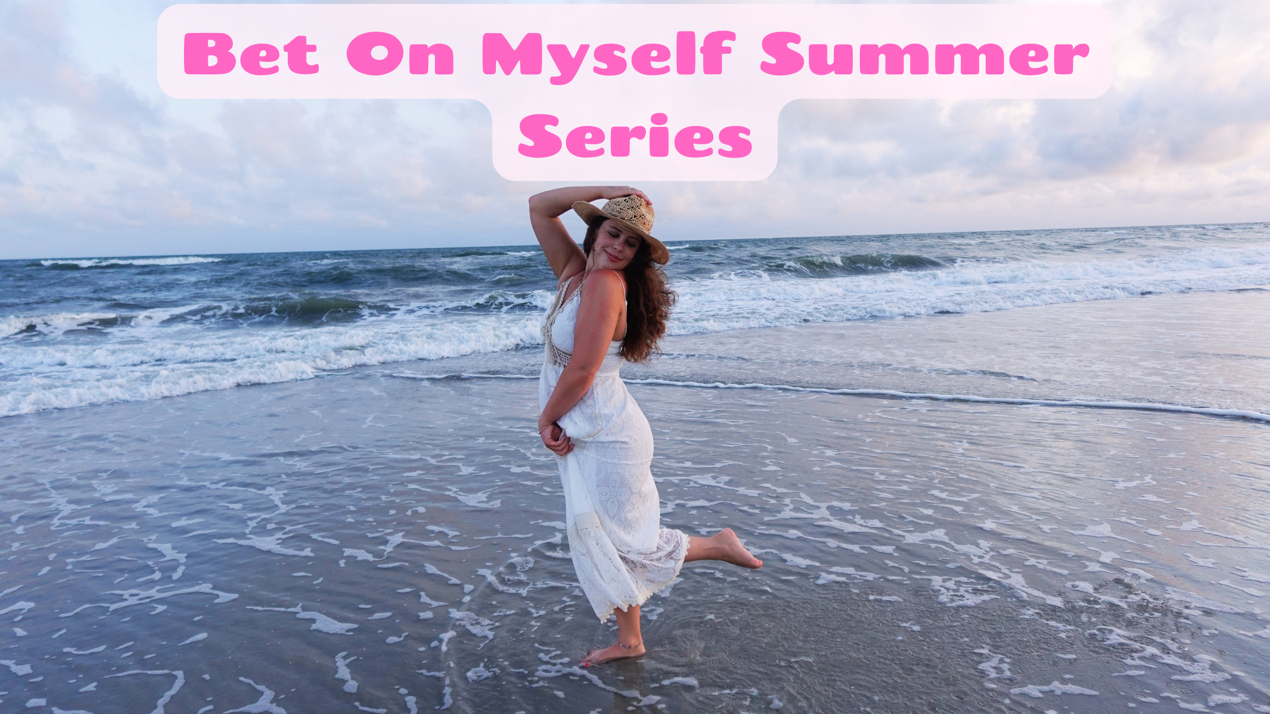 Bet On Myself Summer