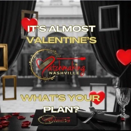 Our plan is to help you get a Valentine before February 14, so go to our Events page and check out our options, they were curated for different audiences, which one is you? #matchmaking #valentinesday #datingcoach #singleinnashville