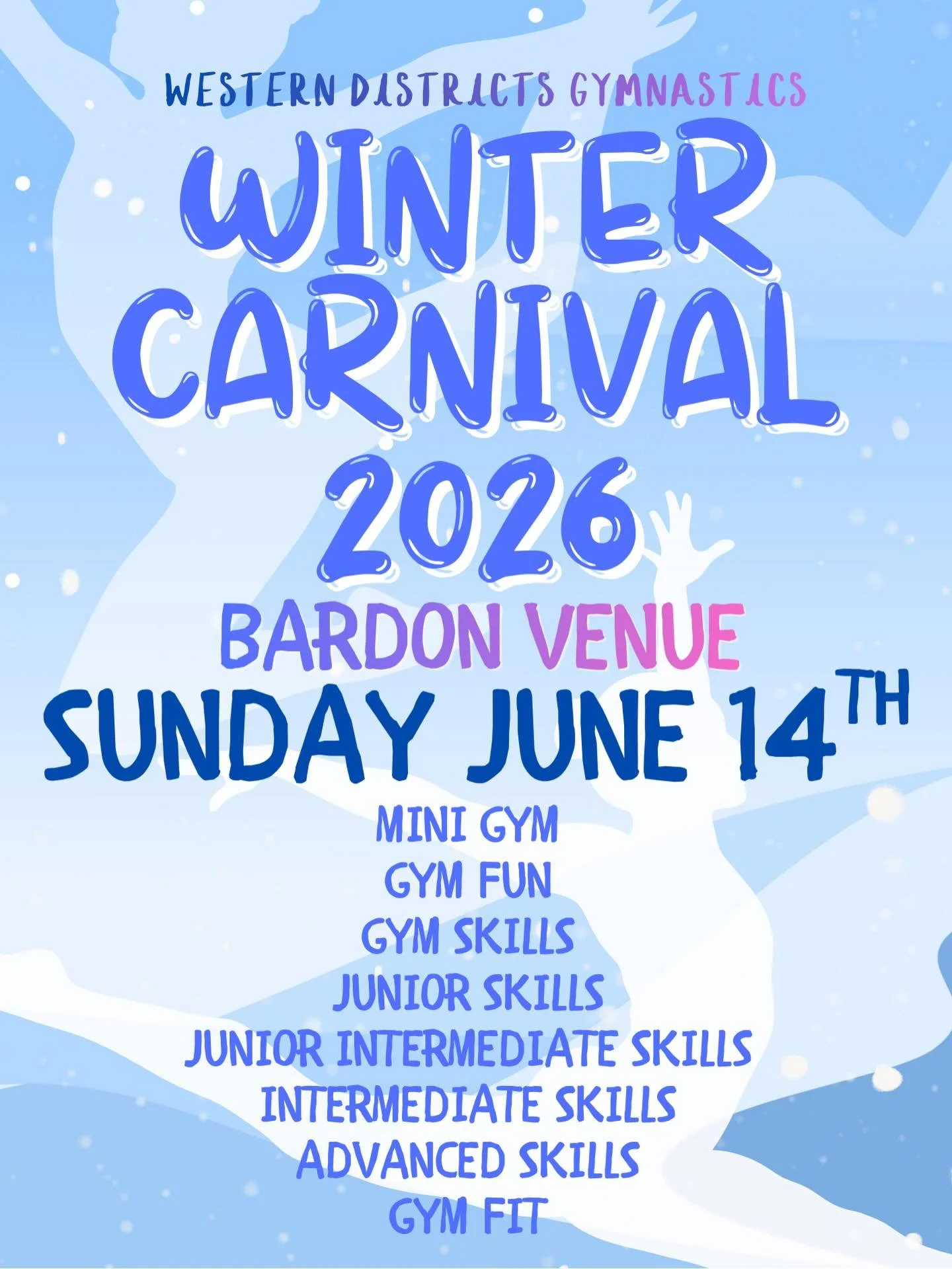 Sunday June 14th

WDYC Winter Carnival - Bardon Venue

Mini Gym
Gym Fun
Gym Skills
Junior Skills
Junior Intermediate Skills
Intermediate Skills
Advanced Skills
Gym Fit