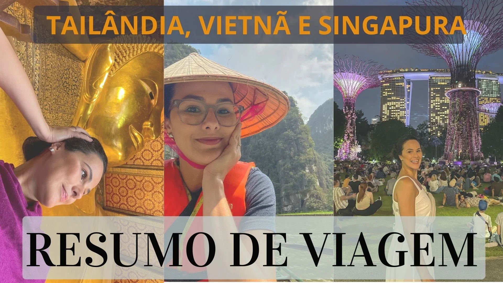 Tailândia, Vietnã e Singapura: resumo da viagem no Sul da Ásia