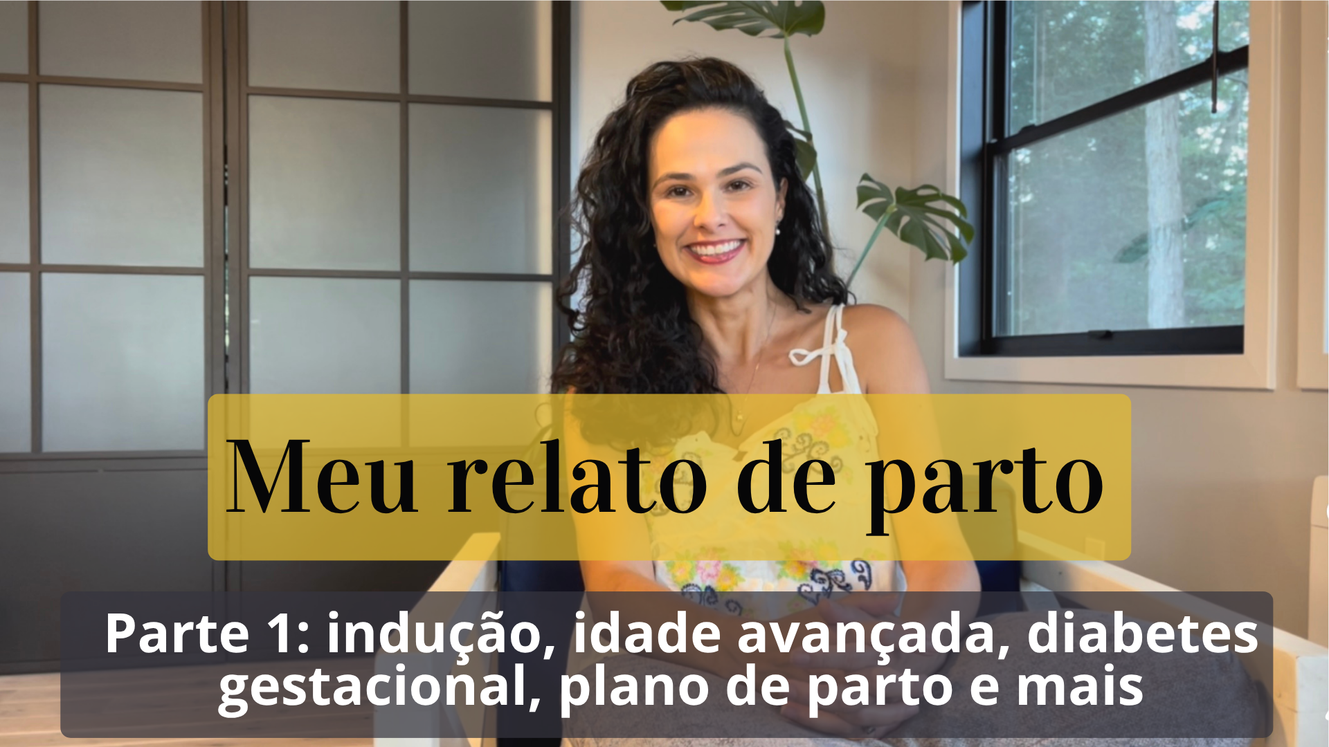 Meu relato de parto: a história que eu não planejei. -  Parte 1