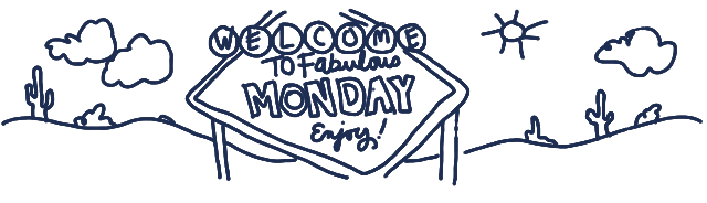 Welcome to Monday.png