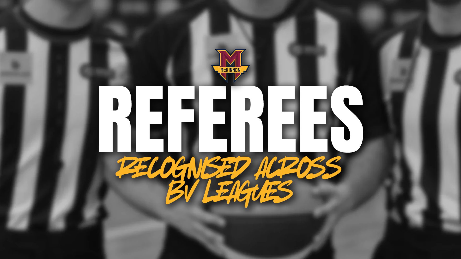 McKinnon Referees recognised across BV Leagues