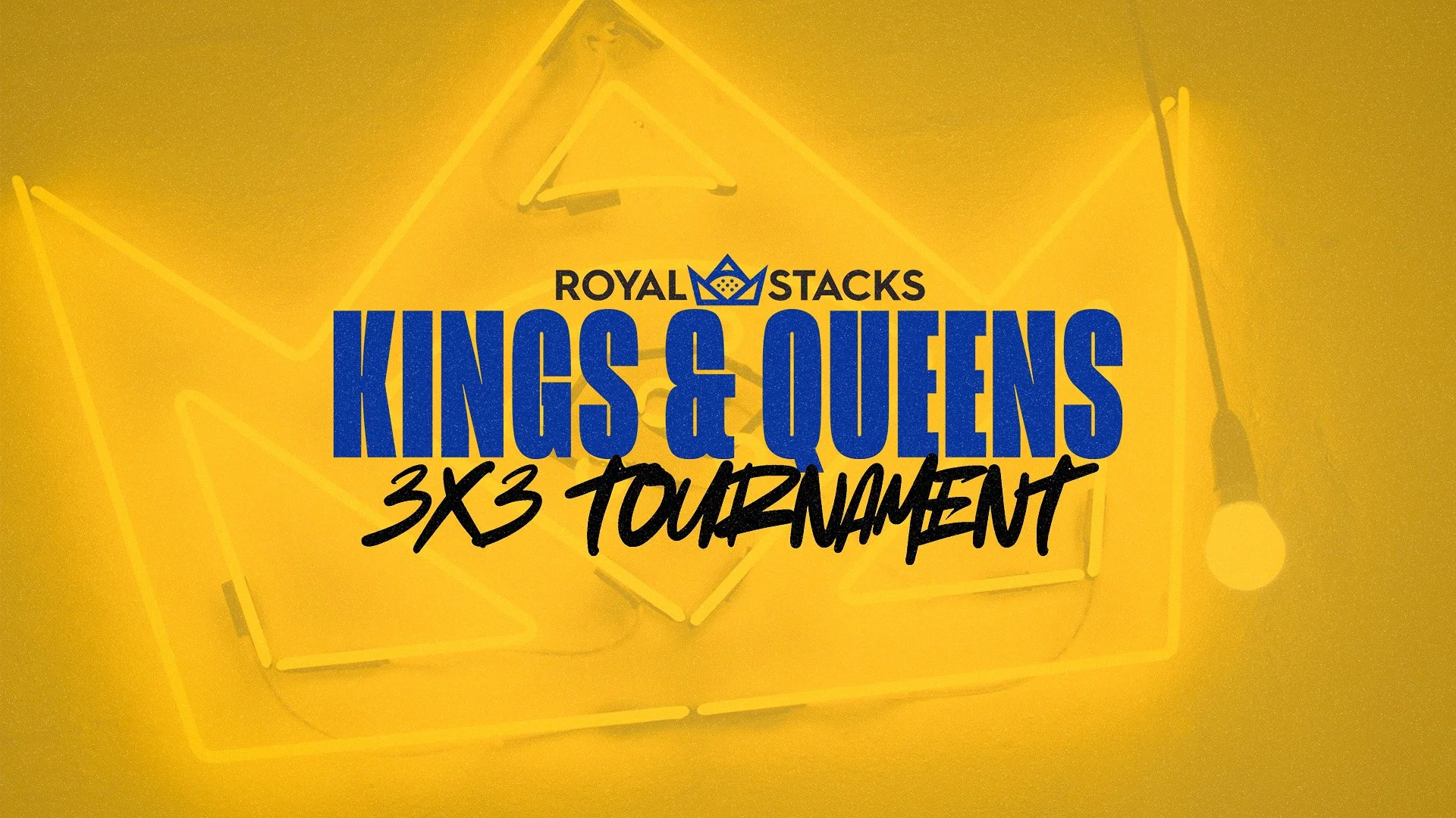 Introducing the Royal Stacks KINGS &amp; QUEENS 3×3 Tournament