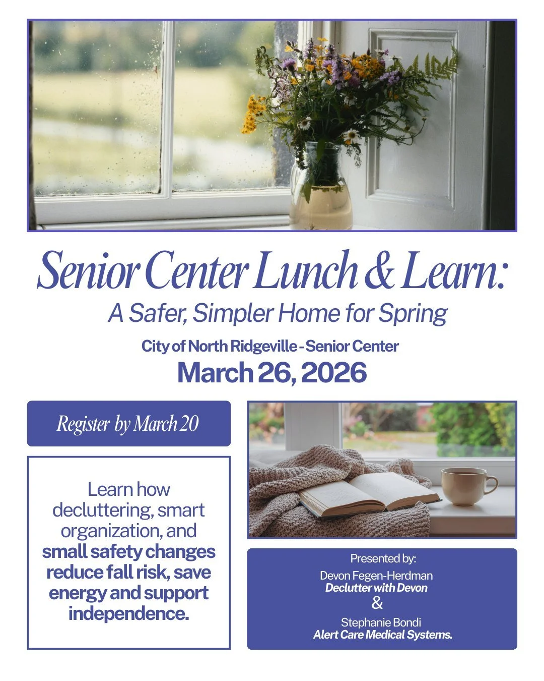 I&rsquo;ll be speaking at the North Ridgeville Senior Center on March 26th at 12 PM for a Lunch &amp; Learn called A Safer, Simpler Home for Spring!

We&rsquo;ll talk about how decluttering, simple organization, and small safety changes can reduce fa