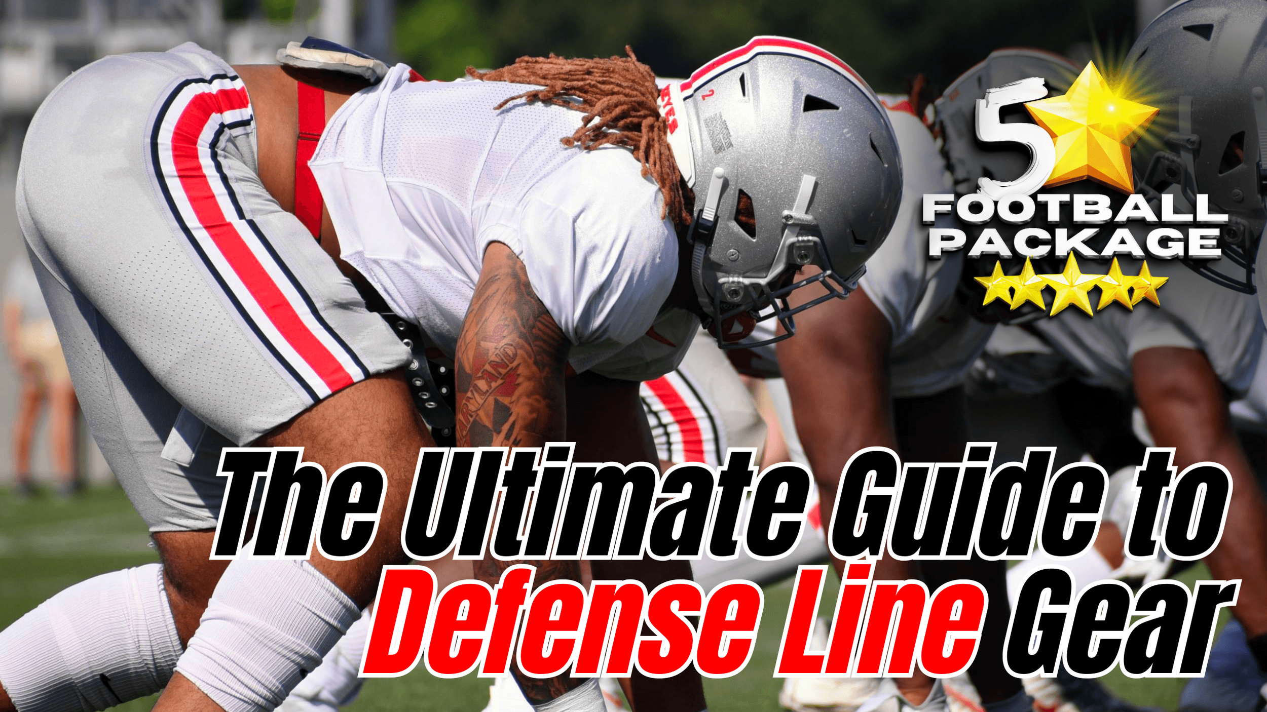 The Ultimate Guide to Defensive Line Gear