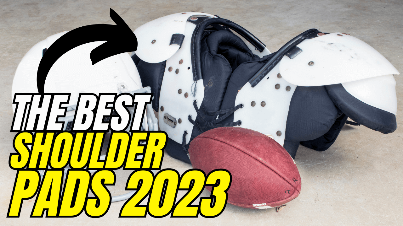 Top 7 Best Football Shoulder Pads For 2023: (User Tested!)