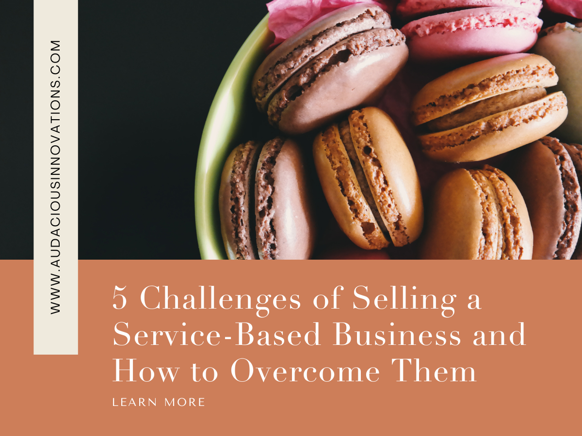 5 Challenges of Selling a Service-Based Business and How to Overcome Them