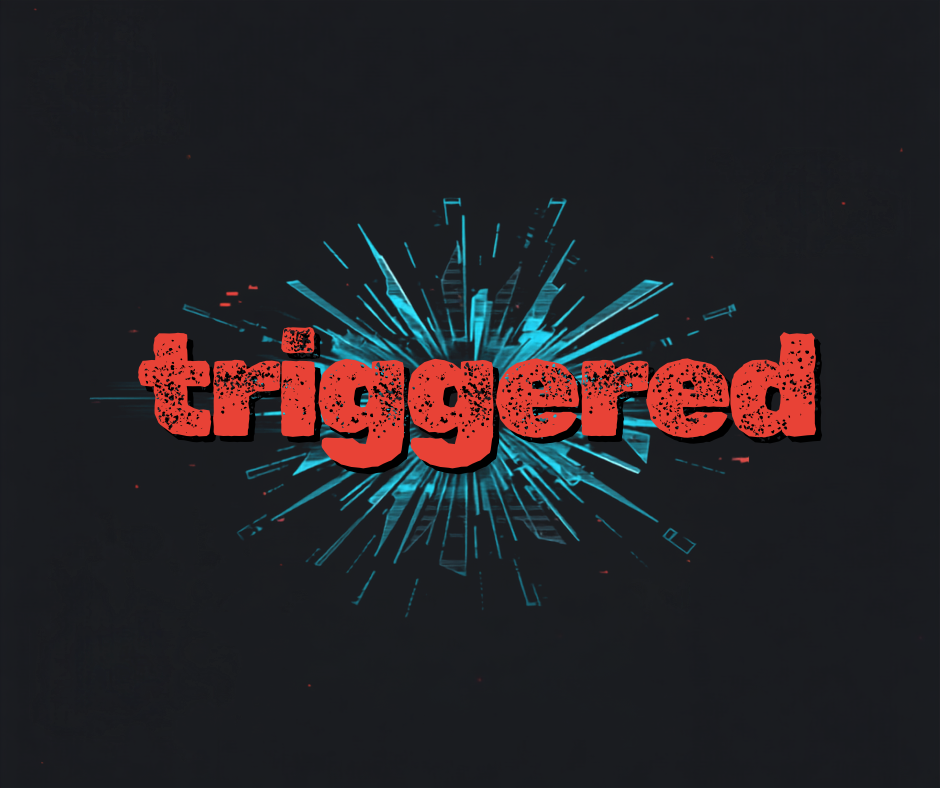 Triggered: Why Your Reaction Doesn’t Match The Moment