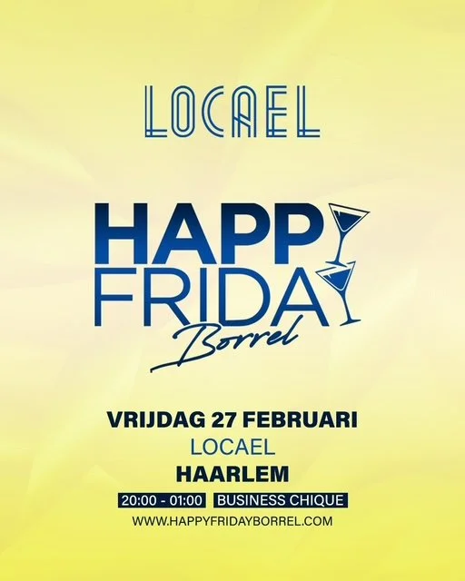 Happy Friday borrel Locael Centraal Haarlem