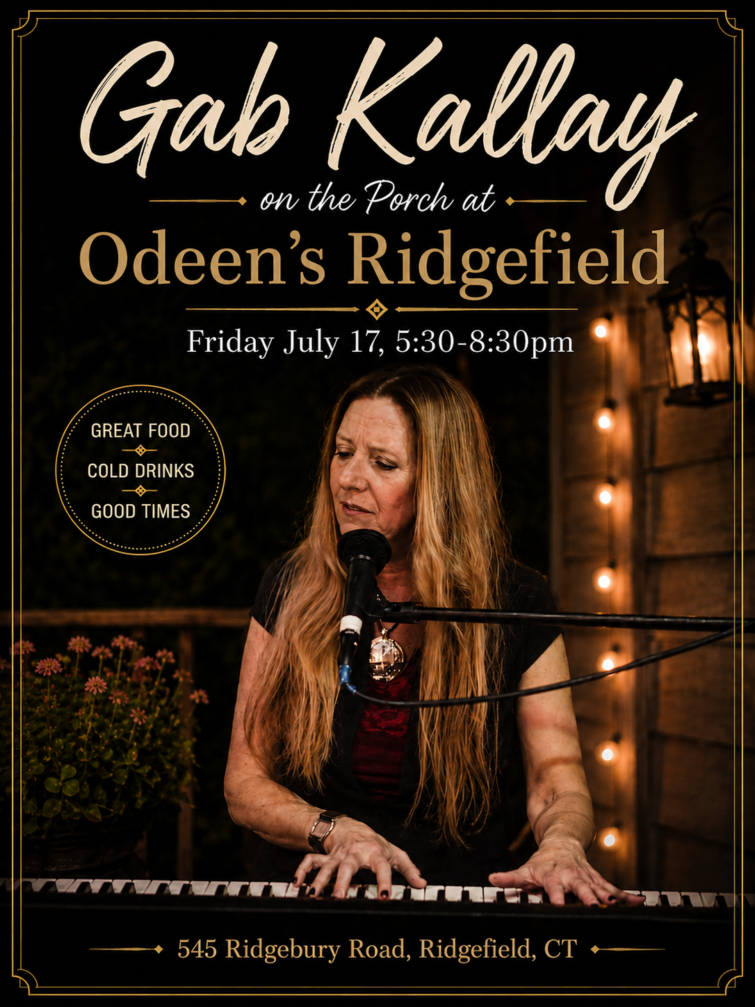 Event poster for Gabb Kallay performing on the porch at Odeen's Ridgefield, featuring a photo of Gabb Kallay playing piano and singing, with details of the date, time, location, and highlights like great food, cold drinks, and good times.