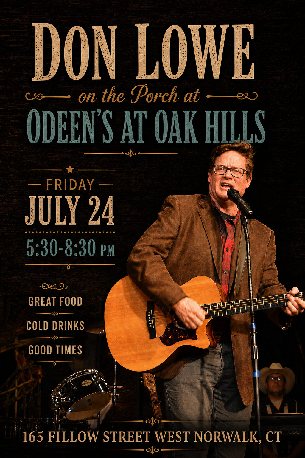 Event poster advertising a performance by Don Lowe at Oden's at Oak Hills on Friday, July 24, from 5:30 to 8:30 PM, featuring a man playing guitar and singing into a microphone, with a drum set in the background. The poster mentions great food, cold drinks, and good times, and includes the address 165 Fillow Street West, Norwalk, CT.