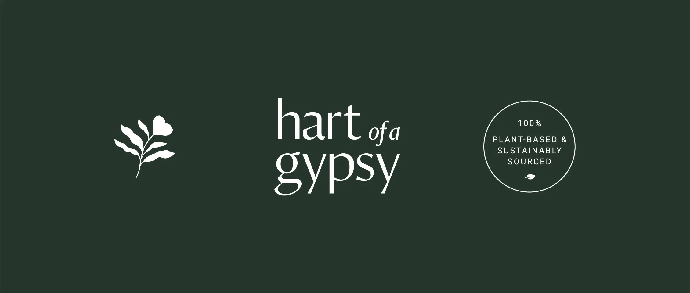 Dark green background featuring a white botanical illustration, the “hart of a gypsy” wordmark, and a circular badge stating “100% plant‑based & sustainably sourced.