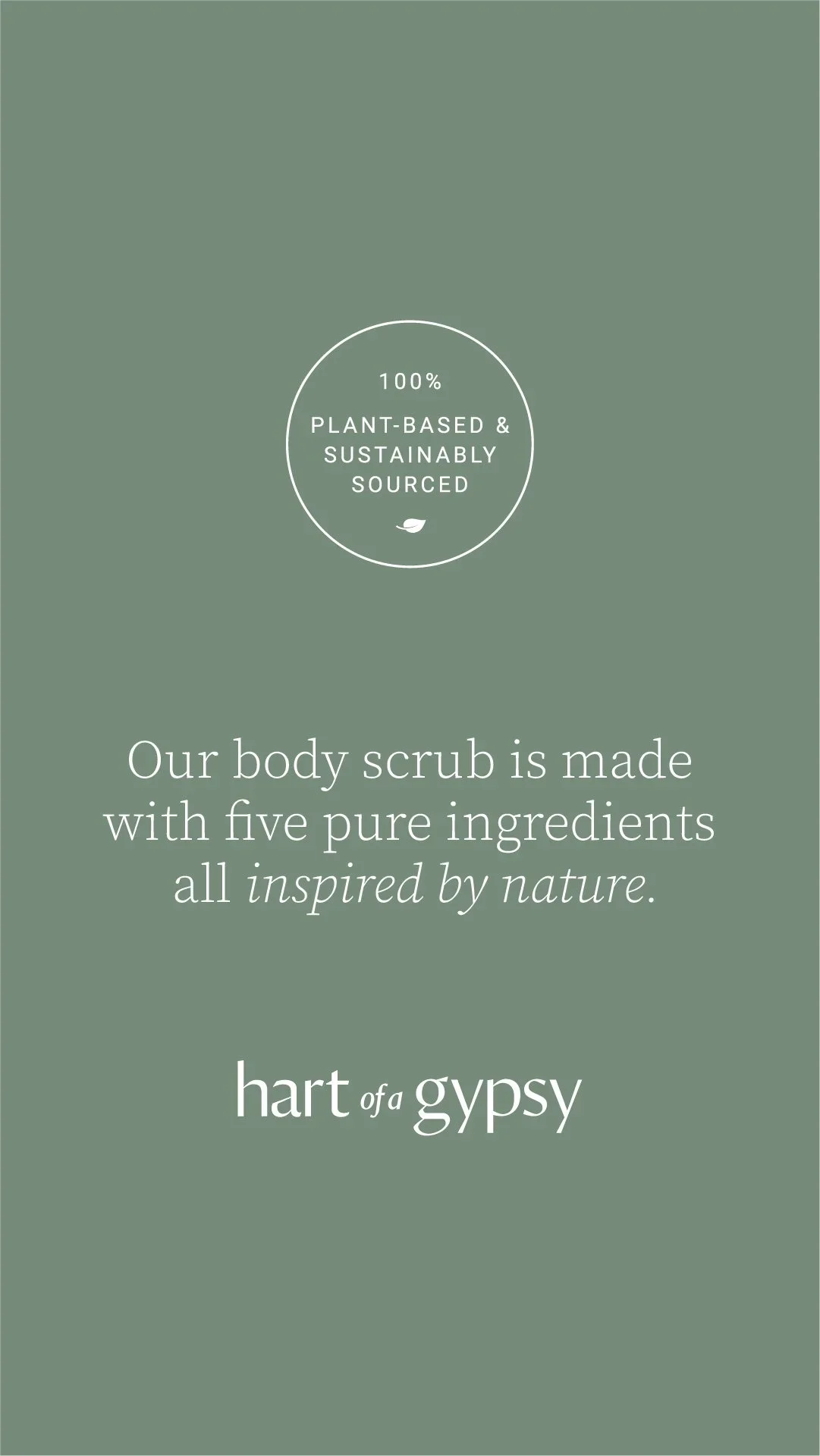 Muted green promotional graphic with a circular “100% plant‑based & sustainably sourced” badge and text describing the body scrub as being made with five pure natural ingredients.