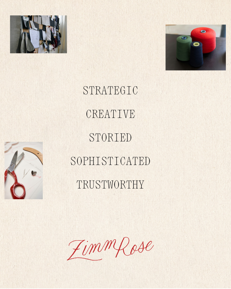 A collage featuring fabric swatches pinned to a wall, colorful thread spools, sewing tools, and centered text listing brand qualities—“Strategic, Creative, Storied, Sophisticated, Trustworthy”—with the ZimmRose script logo below.