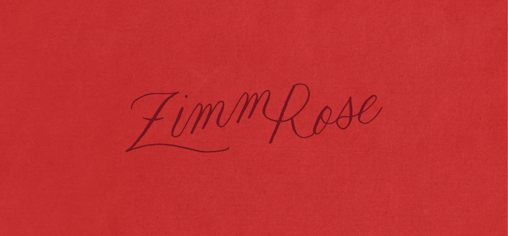 A red background with the handwritten black script logo “ZimmRose.”