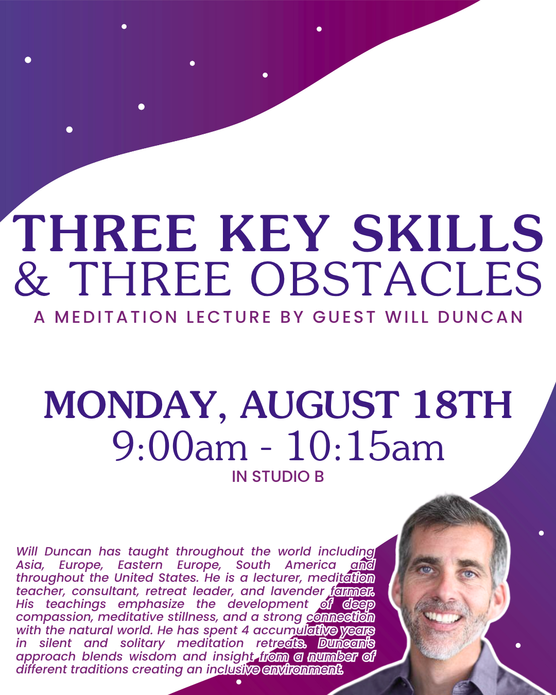 Three Key Skills & Three Obstacles, A Pop-up Lecture class by special Guest: Will Duncan