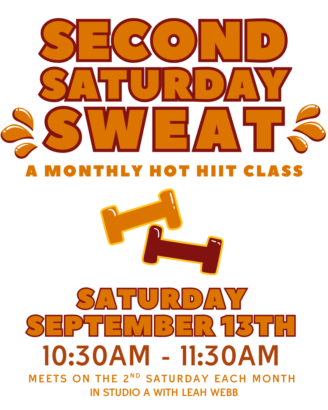 “Second Saturday Sweat”: A monthly Hot HIIT Class - Meets on the 2nd Saturday each month